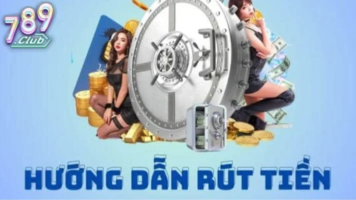 Quy Trình Rút Tiền 789club