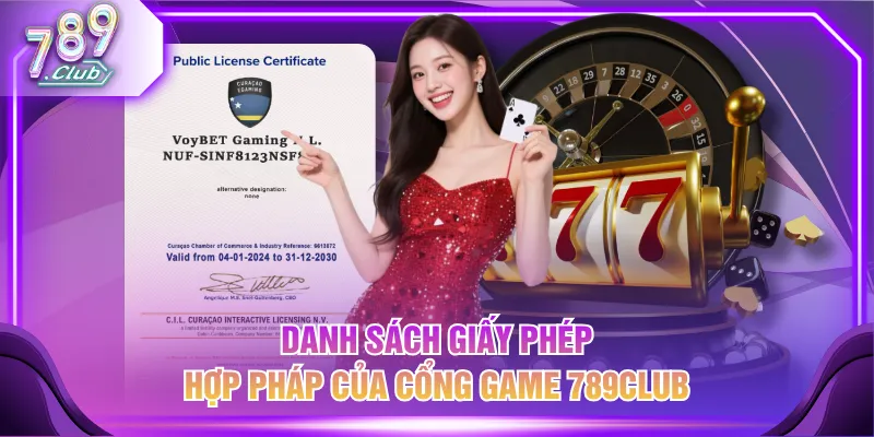 Danh sách giấy phép hợp pháp của cổng game 789CLUB